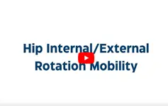 Hip Internal/External Rotation Mobility