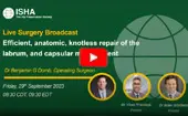 Live Surgery Broadcast: Efficient, anatomic, knotless repair of the labrum and capsular management