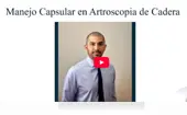 Manejo Capsular Artroscopia de Cadera
