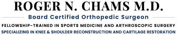 Roger N. Chams M.D., Board Certified Orthopedic Surgeon