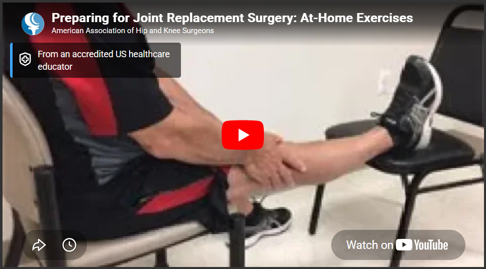 Preparing for Joint Replacement Surgery: At-Home Exercises