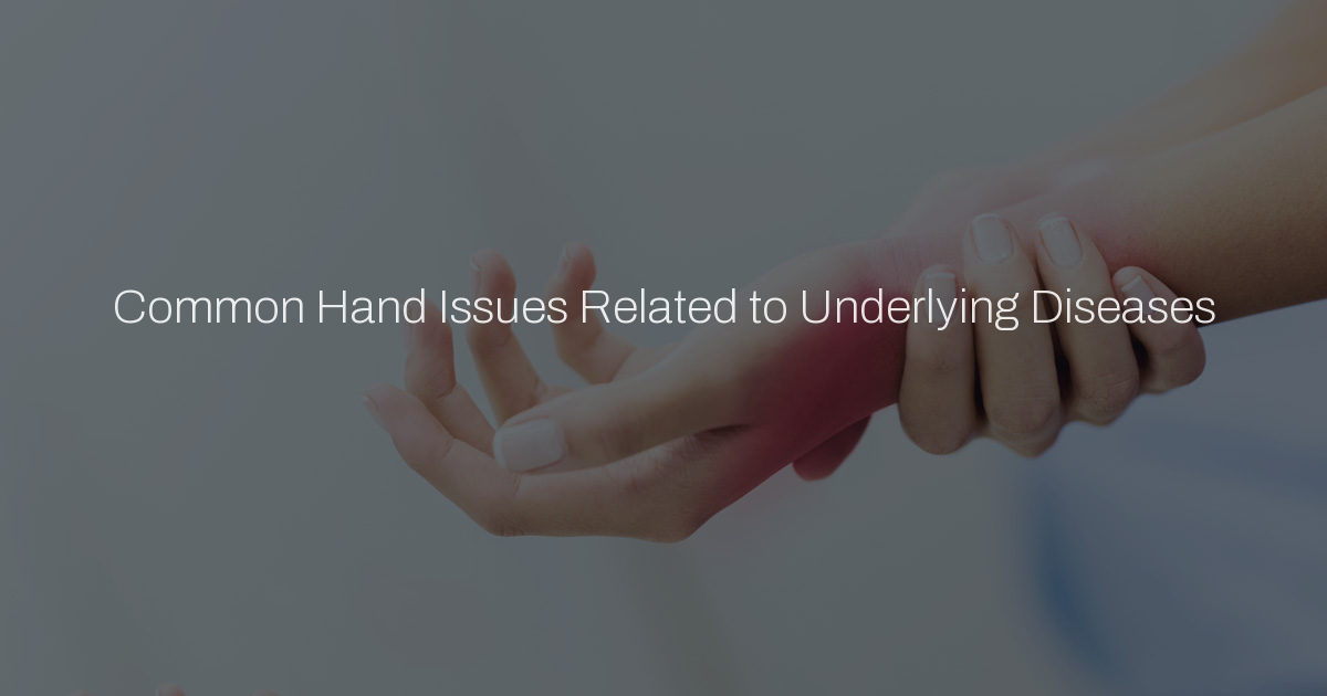 Flat Hand Problem Common Hand Issues Related to Underlying Diseases