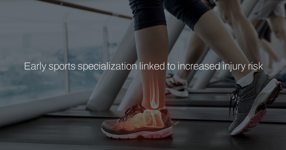Increased Injury Risk Early sports specialization linked to increased injury risk